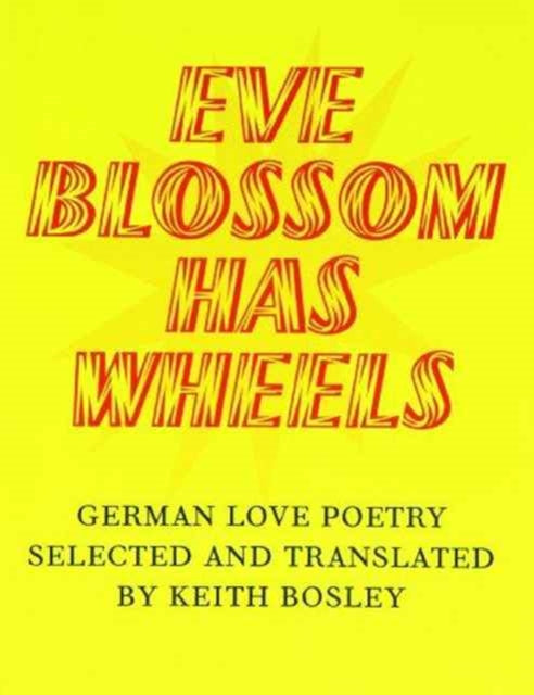 Book cover of: Eve Blossom Has Wheels. By: Keith Bosley