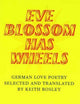 Book cover of: Eve Blossom Has Wheels. By: Keith Bosley