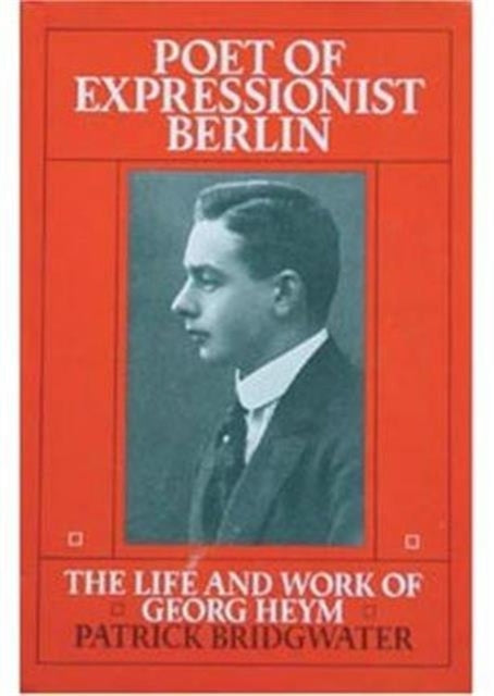 Book cover of: Poet of Expressionist Berlin