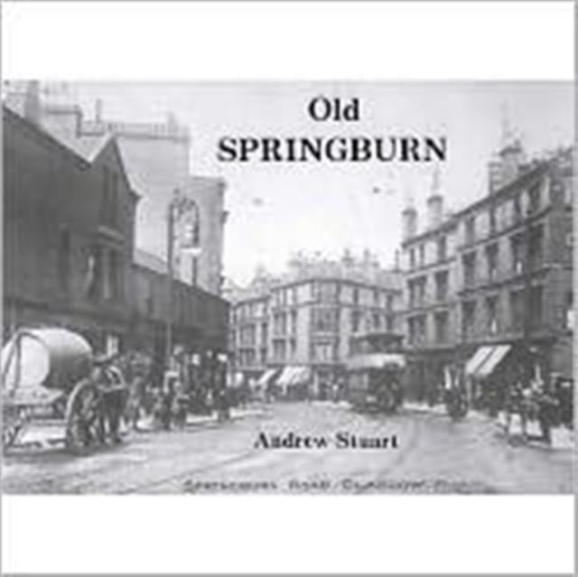 Book cover of: Old Springburn. By: Andrew Stuart