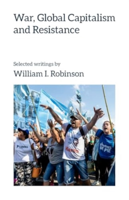 Book cover of: War, Global Capitalism and Resistance