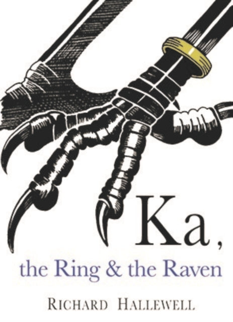 Book cover of: Ka the Ring & the Raven. By: Richard Hallewell