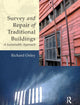 Book cover of: Survey and Repair of Traditional Buildings. By: Richard Oxley