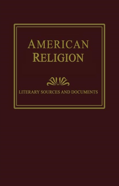Book cover of: American Religion: Literary Sources and Documents. By: David Turley