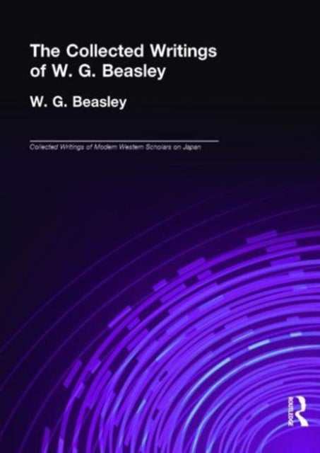 Book cover of: Collected Writings of W. G. Beasley. By: W. G. (William G.) Beasley