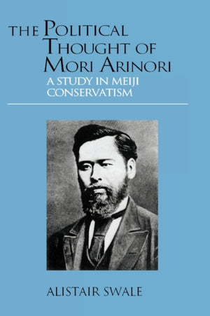 The Political Thought of Mori Arinori
