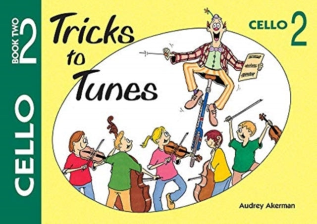 Book cover of: Tricks to Tunes Cello Book 2