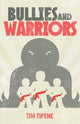 Book cover of: Bullies & Warriors. By: Tim Tipene