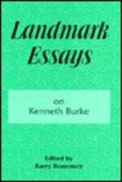 Book cover of: Landmark Essays on Kenneth Burke. By: Barry Brummett