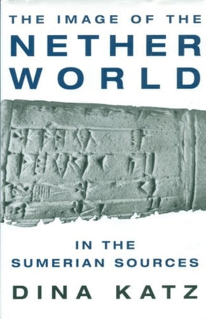 Image of the Netherworld in the Sumerian Sources