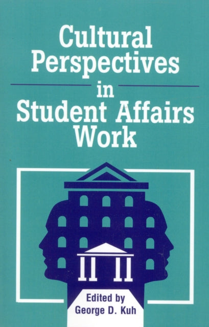Book cover of: Cultural Perspectives in Student Affairs Work