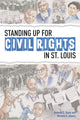 Book cover of: Standing Up for Civil Rights in St. Louis. By: Amanda E. Doyle