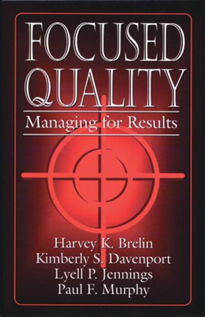 Book cover of: Focused Quality. By: Paul Murphy