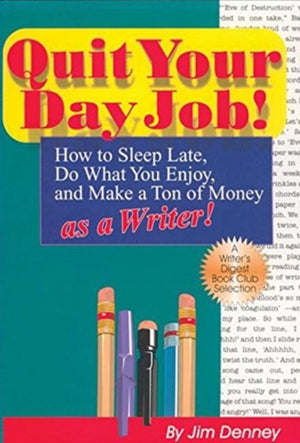Quit Your Day Job!