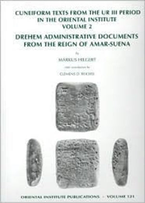 Cuneiform Texts from the Ur III Period in the Oriental Institute, Volume 2