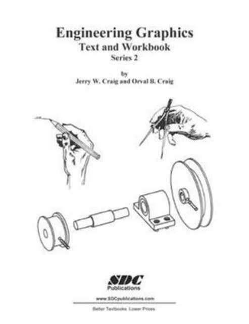 Book cover of: Engineering Graphics Text and Workbook (Series 2). By: Jerry W Craig