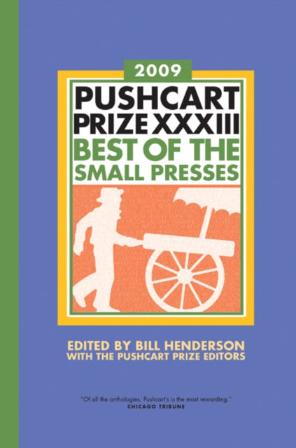 Book cover of: Pushcart Prize XXXIII. By: Bill (EDT)/ Pushcart Prize Editors (CON) Henderson