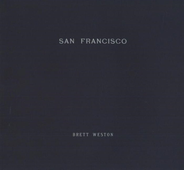 Book cover of: San Francisco. By: Brett Weston