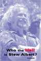 Book cover of: WHO THE HELL IS STEW ALBERT