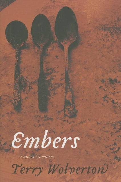 Book cover of: EMBERS. By: Terry Wolverton