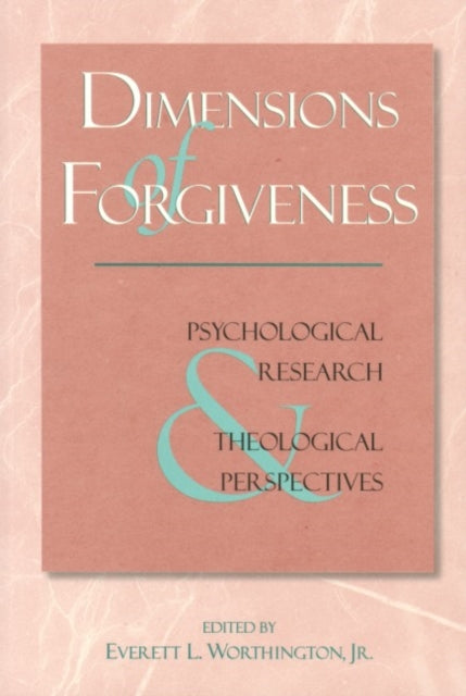 Book cover of: Dimensions of Forgiveness. By: Everett L. Worthington