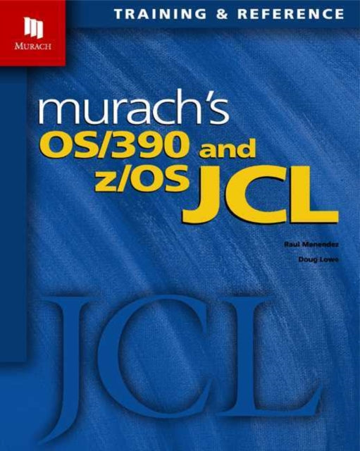 Book cover of: Murach's OS/390 & Z/OS Jcl. By: Raul Menendez