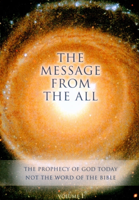 Book cover of: Message from the All - Volume 1