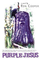 Book cover of: Purple Jesus. By: Ron L. Cooper