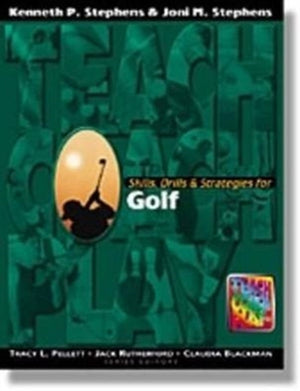 Skills, Drills & Strategies for Golf