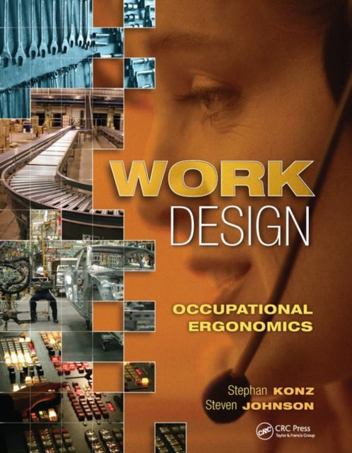 Book cover of: Work Design: Occupational Ergonomics. By: Stephan Konz