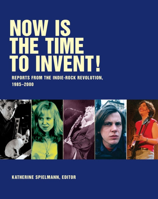 Book cover of: Now Is The Time To Invent. By: Katherine Spielmann