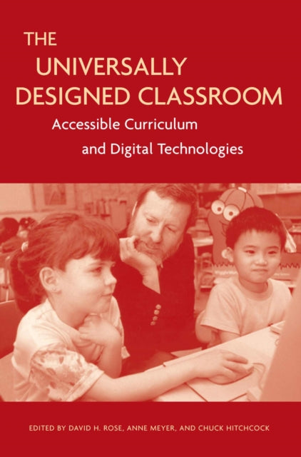 Book cover of: Universally Designed Classroom. By: David H. Rose