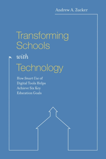 Book cover of: Transforming Schools with Technology. By: Andrew A. Zucker