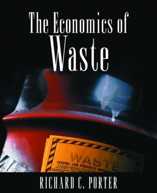 Book cover of: Economics of Waste. By: Porter C. Richard