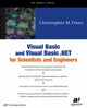 Book cover of: Visual Basic and Visual Basic .NET for Scientists and Engineers. By: Christopher M. Frenz
