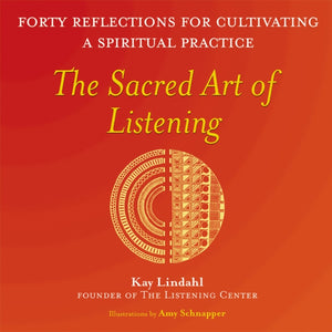 The Sacred Art of Listening
