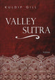 Book cover of: Valley Sutra. By: Kuldip Gill