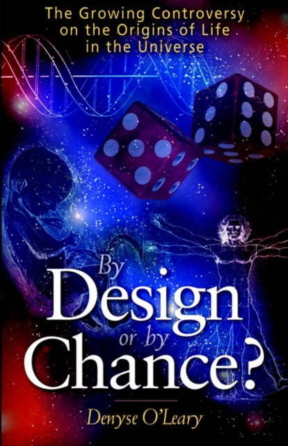 Book cover of: By Design or by Chance?. By: Denyse O'Leary