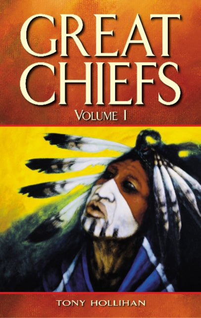 Book cover of: Great Chiefs. By: Tony Hollihan
