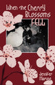 Book cover of: When the Cherry Blossoms Fell