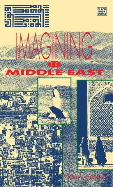 Book cover of: Imagining the Middle East. By: Thierry Hentsch
