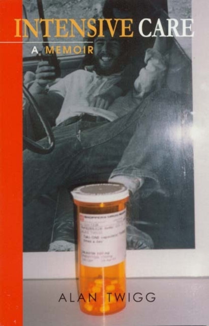 Book cover of: Intensive Care. By: Alan Twigg