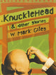 Book cover of: Knucklehead & Other Stories