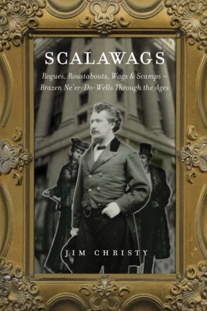 Book cover of: Scalawags. By: Jim Christy