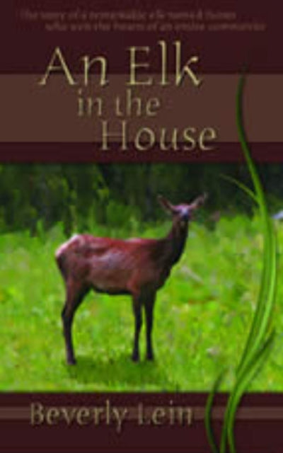 Elk in the House, An