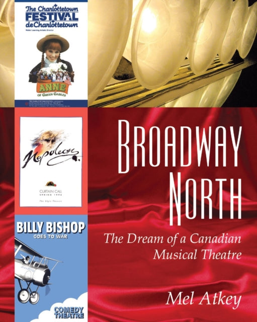 Book cover of: Broadway North. By: Mel Atkey