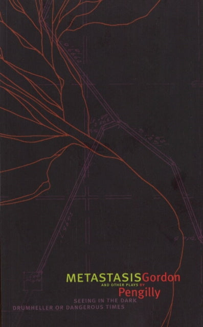 Metastasis and other plays