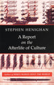 Book cover of: Report on the Afterlife of Culture. By: Stephen Henighan