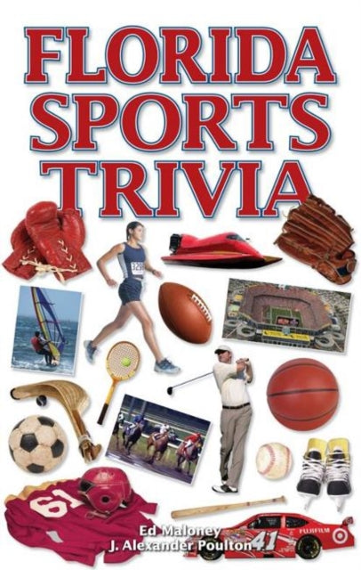 Book cover of: Florida Sports Trivia. By: Edward Maloney