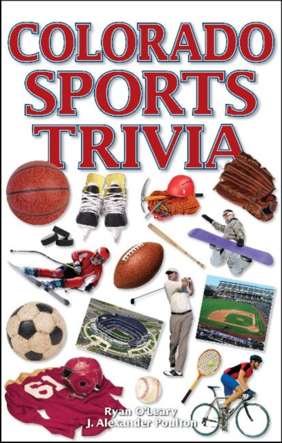 Book cover of: Colorado Sports Trivia. By: Ryan O'Leary
